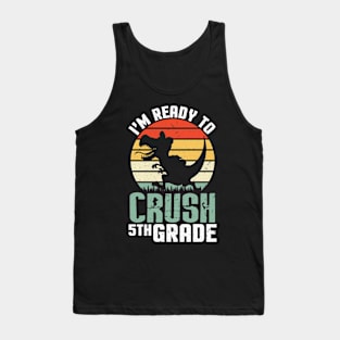 Dinosaur Student Back To School I'm Ready To Crush 5th Grade Tank Top